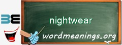 WordMeaning blackboard for nightwear